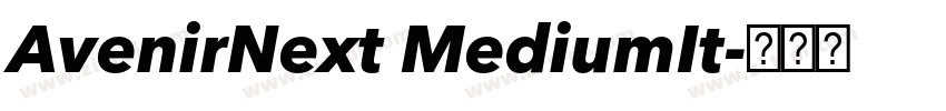 AvenirNext MediumIt字体转换 AvenirNext MediumIt字体转换